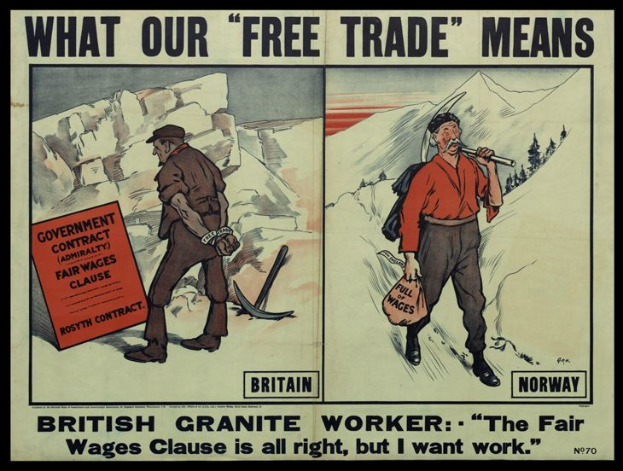 Ein Plakat mit zwei Personen vor Bergen und Bäumen, mit der Aufschrift "Was unser Freihandel bedeutet - Britischer Granit Arbeiter - Die Fair-Wage-Klausel ist in Ordnung, aber ich will Arbeit."