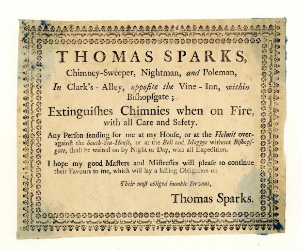 Papier mit gedrucktem Text, der die Schornsteinfegerdienste von Thomas Sparks ankündigt, einschließlich der Löschung von Schornsteinen bei Feuer, befindet sich in Clark's Alley gegenüber dem Vine-Inn innerhalb von Bishopsgate.